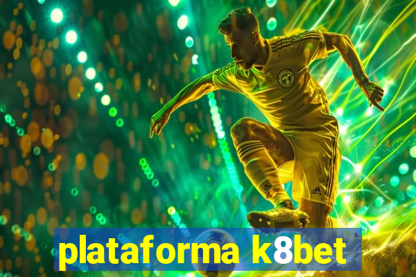 plataforma k8bet